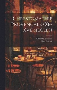 bokomslag Chrestomathie Provenale (Xe-Xve Sicles)
