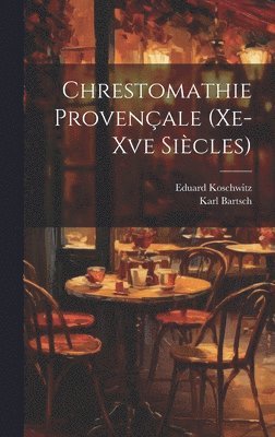 Chrestomathie Provenale (Xe-Xve Sicles) 1