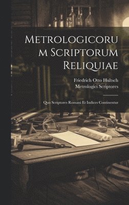 bokomslag Metrologicorum Scriptorum Reliquiae