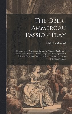 The Ober-Ammergau Passion Play 1