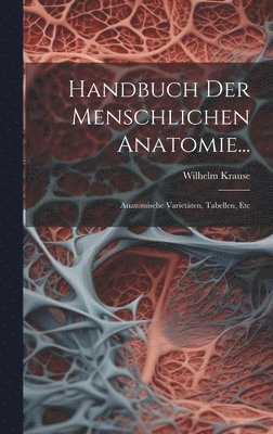 Handbuch Der Menschlichen Anatomie... 1