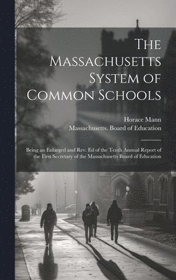 bokomslag Massachusetts System of Common Schools