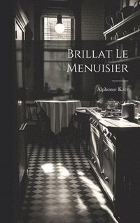 bokomslag Brillat Le Menuisier