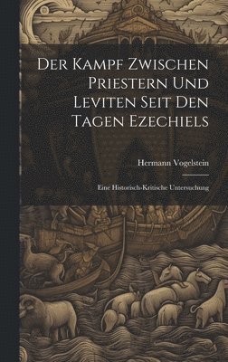 Kampf Zwischen Priestern Und Leviten Seit Den Tagen Ezechiels