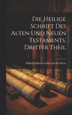 Die Heilige Schrift Des Alten Und Neuen Testaments, Dritter Theil 1