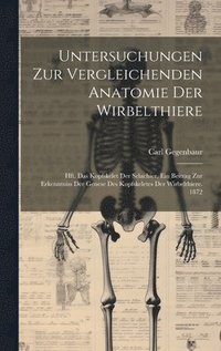 bokomslag Untersuchungen Zur Vergleichenden Anatomie Der Wirbelthiere