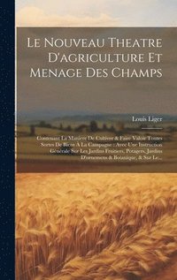 bokomslag Le Nouveau Theatre D'agriculture Et Menage Des Champs