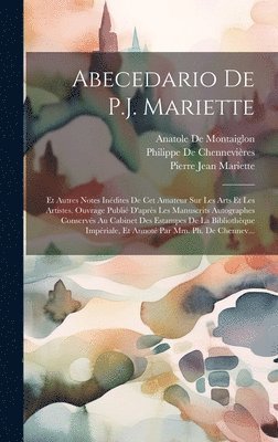 Anatole de Montaiglon, Pierre Jean Mariette, Philippe de Chennevières - Abecedario De P.J. Mariette, Inbunden