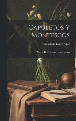 bokomslag Capuletos Y Montescos