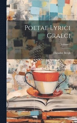 Poetae Lyrici Graeci; Volume 1 1