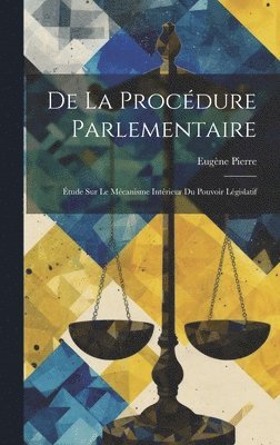 De La Procdure Parlementaire 1