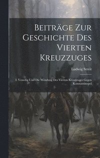 bokomslag Beitrge Zur Geschichte Des Vierten Kreuzzuges