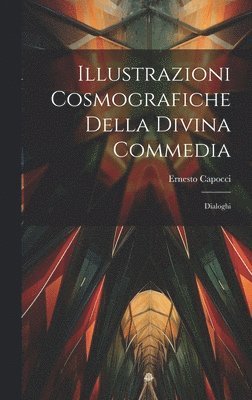 bokomslag Illustrazioni Cosmografiche Della Divina Commedia