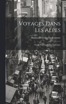 Voyages Dans Les Alpes 1