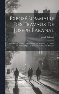 bokomslag Expos Sommaire Des Travaux De Joseph Lakanal