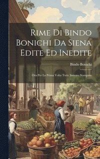 bokomslag Rime Di Bindo Bonichi Da Siena Edite Ed Inedite