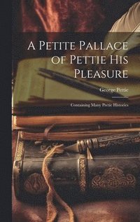bokomslag A Petite Pallace of Pettie His Pleasure