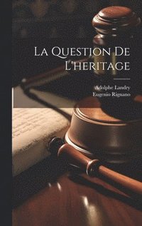 bokomslag La Question De L'heritage