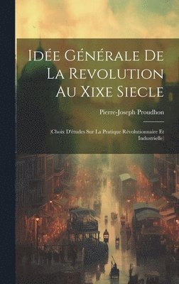 bokomslag Ide Gnrale De La Revolution Au Xixe Siecle