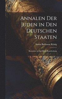 bokomslag Annalen Der Juden in Den Deutschen Staaten