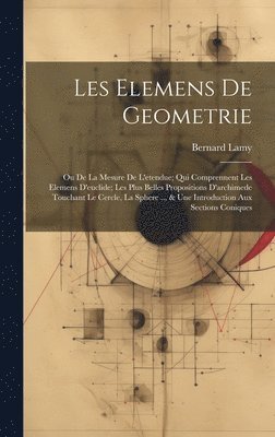 Bernard Lamy - Les Elemens De Geometrie, Inbunden