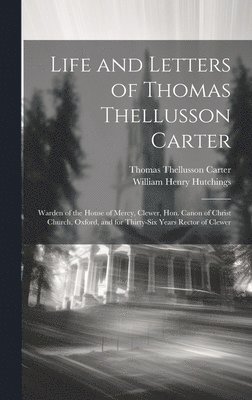 bokomslag Life and Letters of Thomas Thellusson Carter