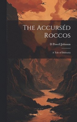 bokomslag The Accursd Roccos