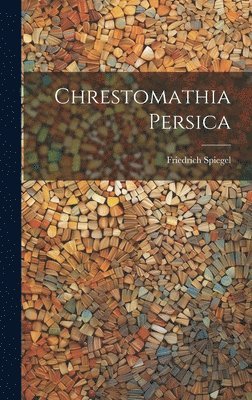 Chrestomathia Persica 1