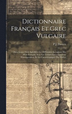 bokomslag Dictionnaire Franais Et Grec Vulgaire