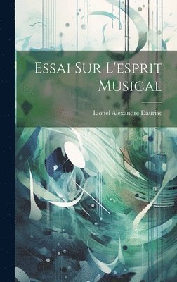 Essai Sur L'esprit Musical 1