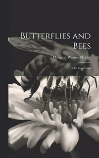 bokomslag Butterflies and Bees