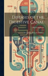 bokomslag Diseases of the Digestive Canal