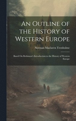 bokomslag Outline of the History of Western Europe