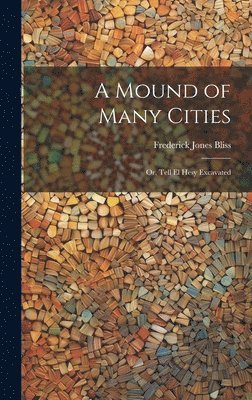 A Mound of Many Cities 1