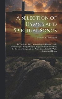 bokomslag Selection of Hymns and Spiritual Songs