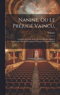 bokomslag Nanine, Ou Le Prjug Vaincu,