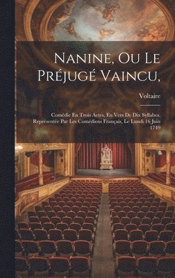 Nanine, Ou Le Prjug Vaincu, 1