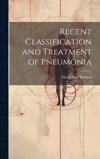 bokomslag Recent Classification and Treatment of Pneumonia