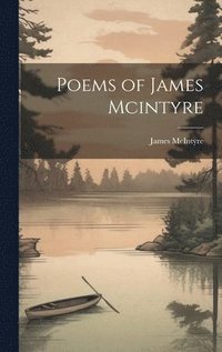 bokomslag Poems of James Mcintyre