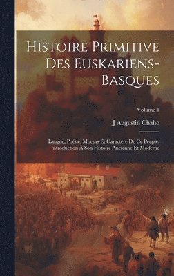 bokomslag Histoire Primitive Des Euskariens-Basques