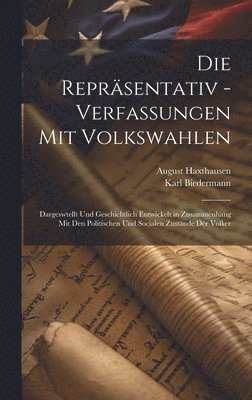 Karl Biedermann, August Haxthausen - Repräsentativ - Verfassungen Mit Volkswahlen, Inbunden