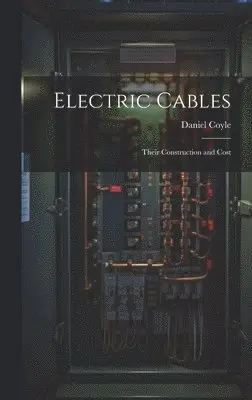 Daniel Coyle - Electric Cables, Inbunden
