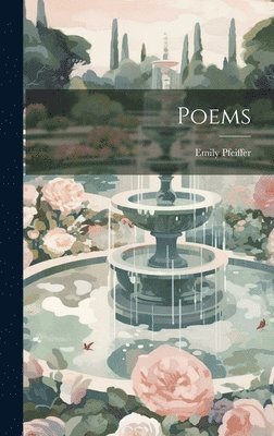 Emily Pfeiffer - Poems, Inbunden