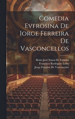 Comedia Evfrosina De Iorge Ferreira De Vasconcellos 1