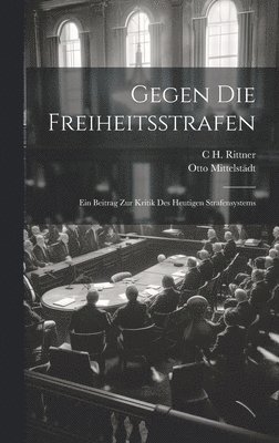 bokomslag Gegen Die Freiheitsstrafen