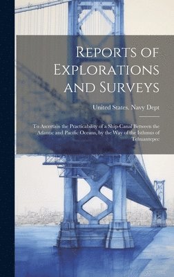 bokomslag Reports of Explorations and Surveys
