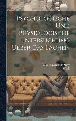 Psychologische und physiologische Untersuchung ueber das Lachen 1