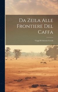 bokomslag Da Zeila Alle Frontiere Del Caffa