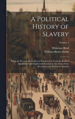 A Political History of Slavery 1