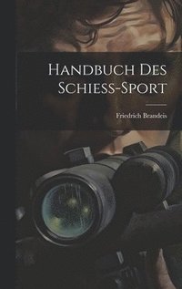 bokomslag Handbuch Des Schiess-Sport